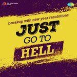 Just Go To Hell - Deven Verma Song Download